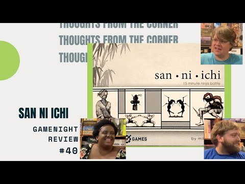Thoughts From The Corner #40: San Ni Ichi