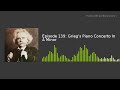 Episode 139: Grieg’s Piano Concerto In A Minor