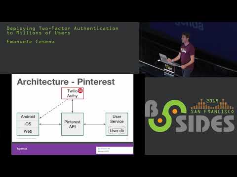 BSidesSF 2019 - Deploying Two-Factor Authentication to Millions of Users (Emanuele Cesena)