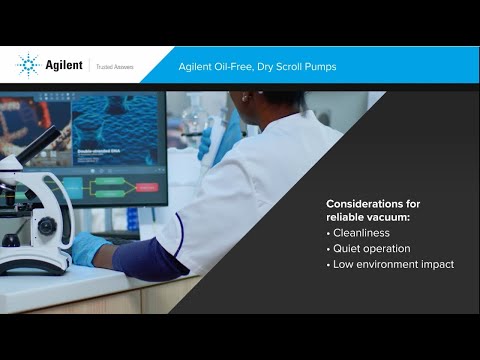 Agilent Oil-Free, Dry Scroll Pumps: Clean, Quiet, Low Environmental Impact