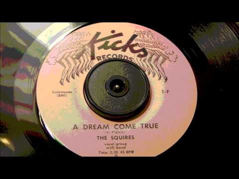 A Dream Come True - The Squires