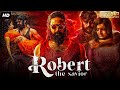 ROBERT THE SAVIOR - Hindi Dubbed Full Movie | Action Movie | Bhuvann Ponannaa, Raashi Balakrishna