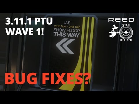 3.11.1 PTU Wave 1 First Look - Star Citizen - 3.11.1