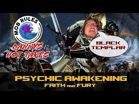 Danny's hot takes: Psychic Awakening 2; Faith and Fury Black Templars