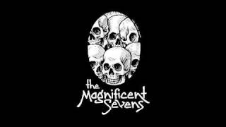 The Magnificent Sevens - Today's Empires Tomorrow's Ashes
