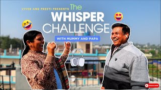 The Whisper Challenge with Mummy and Papa 😂😂 | Vivek and Preeti vlogs