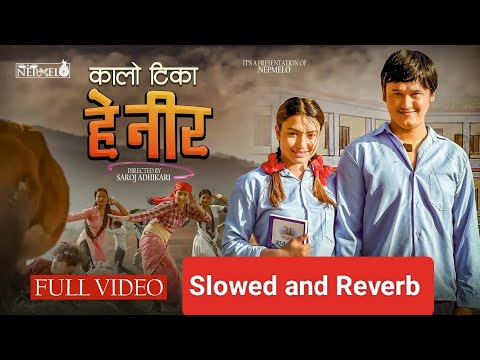 Hey Nira (KALO TIKA) Slowed and Reverb Nepali Songs -SD Yogi || Shanti shree pariyar New Nepali geet