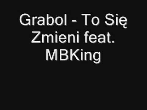 Grabol - To Się Zmieni feat.MBKing