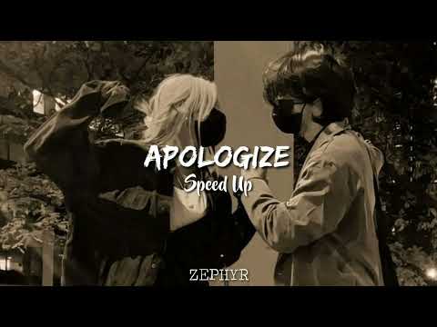 Apologize - Speed Up TikTok Version