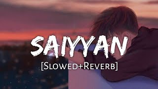 Saiyyan Slowed+ReverbLyrics-Kailash Kher  Textaudi