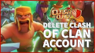 How to Delete Clash of Clans Account 2023?