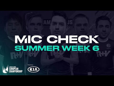 Kia #LEC Mic Check: Week 6 (Summer 2020)
