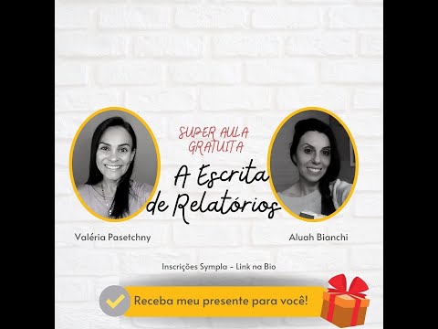 Super Aula Gratuita A Escrita de Relatórios