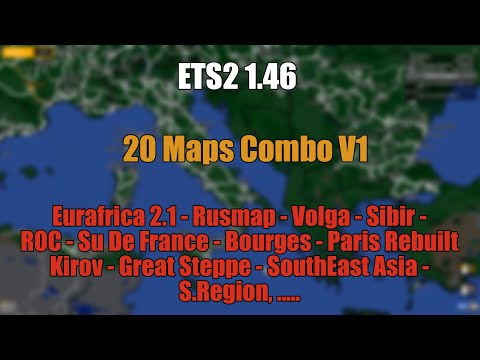 ETS2 1.46 Map Combo 20 maps V1 | Eurafrica 2.1 | Setup Guide