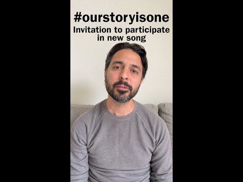 'Our Story is One' - Invitation to participate in new song