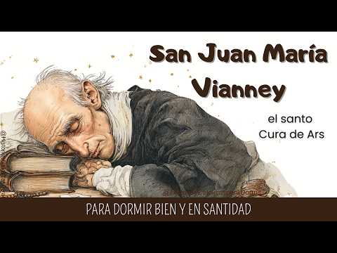 Santo Cura de Ars: Lo que sucedía en aquella iglesia a las tres de la mañana | para Dormir bien