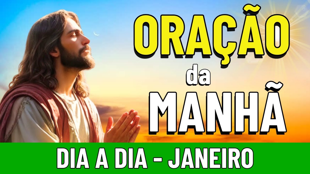 🌤️ORAÇÃO DA MANHÃ DE HOJE Quarta, 08 de Janeiro de 2025 | CURA E LIBERTAÇÃO CONTRA INVEJA