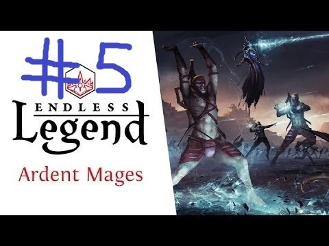 Endless Legend Ardent Mages episode 5 - I'll Burn Them
