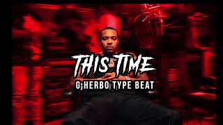 G Herbo Type Beat - This Time