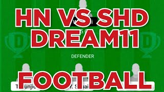 HN vs SHD Football Team Prediction Dream11 win