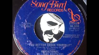 Sensational William Brothers - You Better Check Yourself (Song Bird)