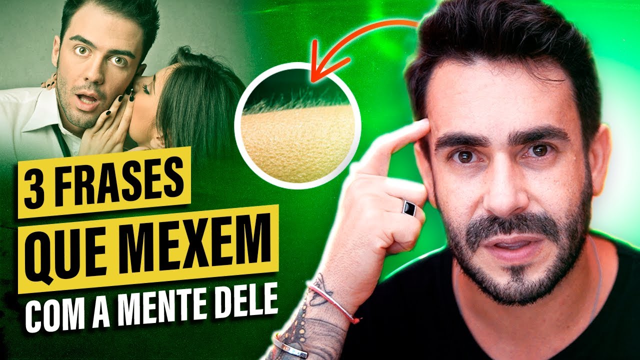 Provoque um HOMEM do jeito certo - 3 frases que mexem com a MENTE MASCULINA