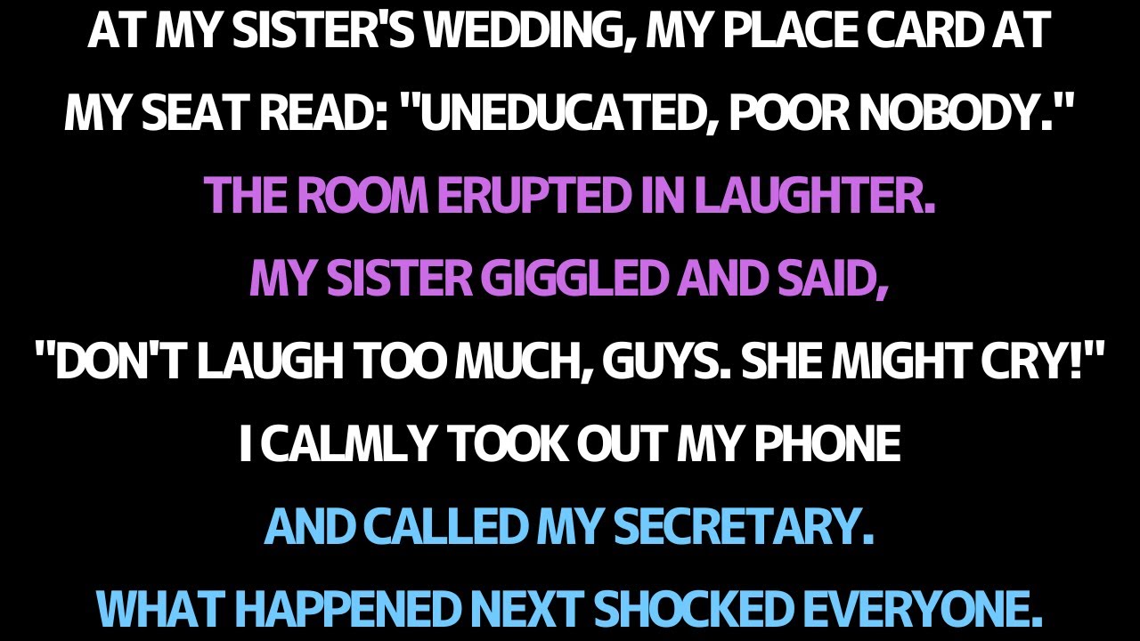 MY SISTER PLACED A PLACE CARD ON MY PLATE THAT SAID 'UNEDUCATED AND POOR'…