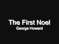 First Noel - George Howard 