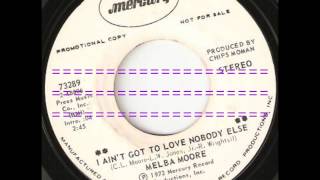 I Ain&#39;t Got To Love Nobody Else  -  Melba Moore