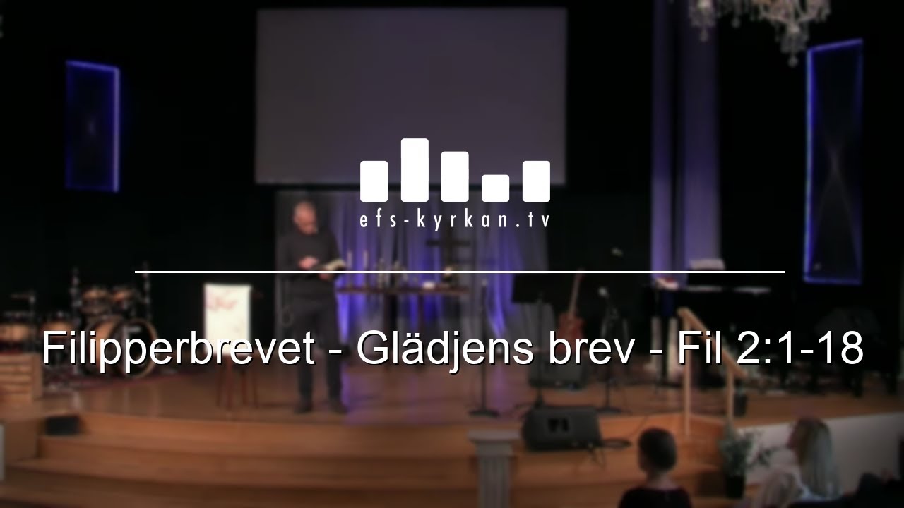 Filipperbrevet – Glädjens brev – Fil 2:1-18