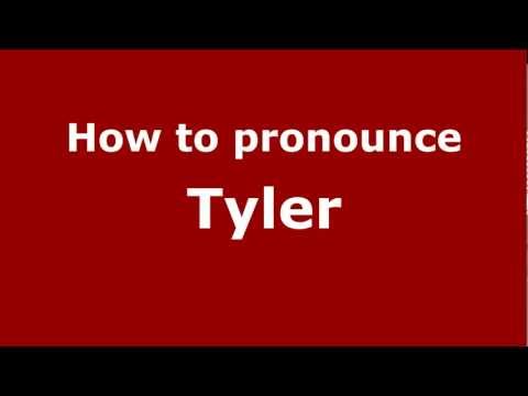 How to pronounce Tyler