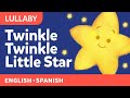 Twinkle Twinkle Little Star Estrellita Dónde Estás Bilingual Lullaby Canticos