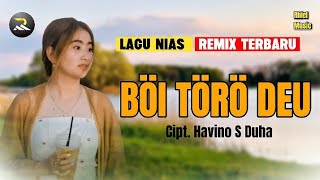 Download lagu Nias Song | Boi Toro Deu - Dhut Remix Terbaru - Cipt.Havino S Duha mp3