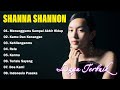SHANNA SHANNON FULL ALBUM 2025 Lagu Pop Indonesia Terpopuler Paling Dicari
