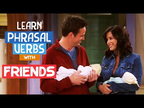 Learn English Phrasal Verbs with Friends | Learn English with TV Series