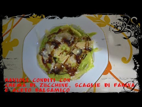RICETTA - RAVIOLI FATTI IN CASA conditi con crema di zucchine, grana e balsamico-BUONI