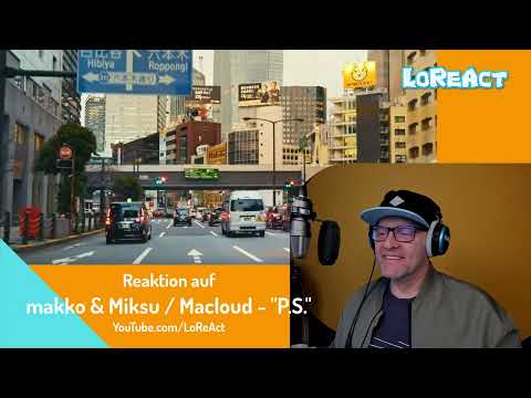 makko & Miksu / Macloud - "P.S." - REAKTION | Deutschrap Reaction | LoReAct reagiert