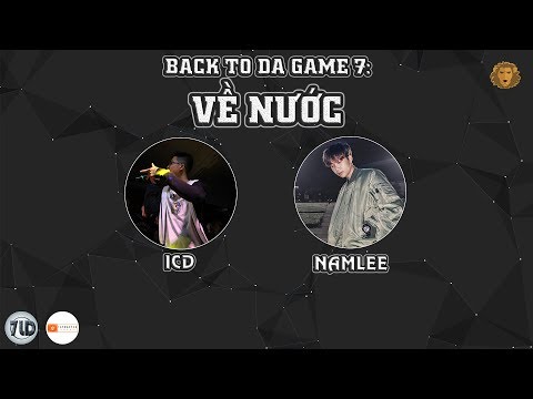 [LYRIC VIDEO] Back To Da Game 7: Về Nước - ICD ft. NamLee (Dizz 95G, NKI)