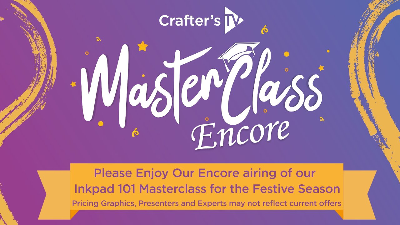 30th Dec: Encore Masterclass featuring Inkpad 101