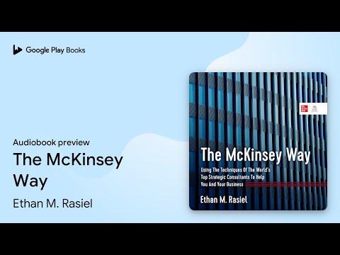 The McKinsey Way by Ethan M. Rasiel · Audiobook preview