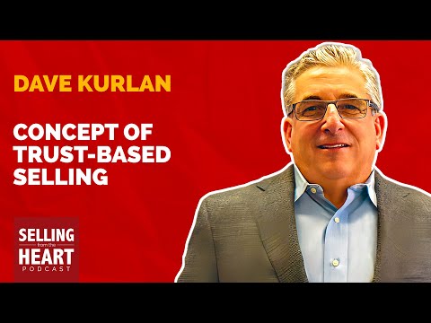 Concept of Trust-Based Selling featuring Dave Kurlan - YouTube