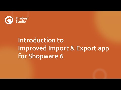 Improved Import, Export & Mass Actions application MVP for Shopware 6: introduction and overview