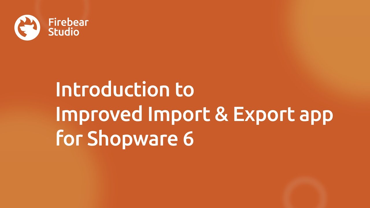 Improved Import, Export & Mass Actions application MVP for Shopware 6: introduction and overview