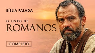 O Livro de Romanos | Completo | Versão Fiel