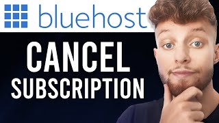 How To Cancel Bluehost Hosting Subscription (Stop Auto Renew)