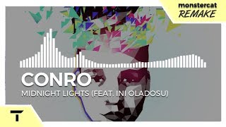 Conro - Midnight Lights (feat. Ini Oladosu) [Monstercat NL Remake]