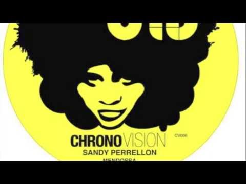 Sandy Perrellon - Mendossa (Extended mix) Chronovision Ibiza CV006
