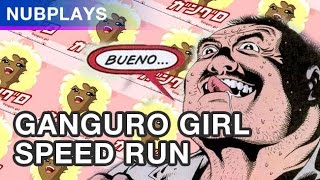 Ganguro Girl - NUBPLAYS Speedrun