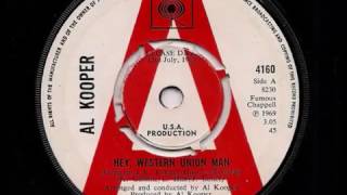 Al Kooper - Hey, Western Union Man - 1969 45rpm