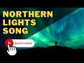 Northern Lights Song
